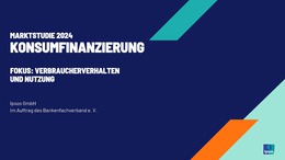 Markstudie Konsumfinanzierung 2024 Verbraucherverhalten und Nutzung